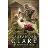 KNYGA Clare Cassandra Last Hours: Chain of Thorns: From the international bestselling author who defined romantasy: the No. 1 New York Times bestselling Shadowhunter series about demon-hunting, betrayal and forbidden love