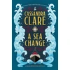 KNYGA Clare, Cassandra Sea Change: A Shadowhunters novella
