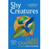 KNYGA Clare Chambers Shy Creatures, The perfect summer read from the bestselling author of Small Pleasures