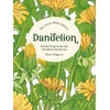KNYGA Clare Gogerty Dandelion, Simple Things to Do With the Plants Around You.