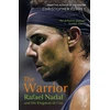 KNYGA Clarey, Christopher Warrior: Rafael Nadal and His Kingdom of Clay