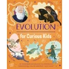 KNYGA Claybourne, Anna Evolution for Curious Kids: An illustrated introduction to inheritance, paleontology, natural selection and more!