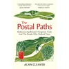 KNYGA Cleaver Alan Postal Paths: Rediscovering Britain’s Forgotten Trails And The People Who Walked Them