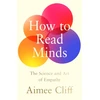 KNYGA Cliff, Aimee How to Read Minds: The Science and Art of Empathy