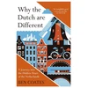 KNYGA Coates, Ben Why the Dutch are Different: A Journey into the Hidden Heart of the Netherlands: From Amsterdam to Zwarte Piet, the acclaimed guide to travel in Holland