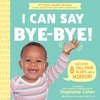 KNYGA Cohen Stephanie I Can Say Bye-Bye!