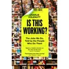 KNYGA Colenutt Charlie Is This Working?: The Jobs We Do, Told by the People Who Do Them