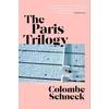 KNYGA Colombe Schneck Paris Trilogy, A Life in Three Stories