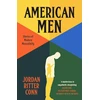 KNYGA Conn, Jordan Ritter American Men: Stories of Modern Masculinity