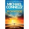 KNYGA Connelly, Michael Ironwood: The Brand New Blockbuster Thriller from the Author Behind Amazon Prime’s BOSCH and BALLARD