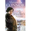KNYGA Connor, Alexandra Jeweller's Niece: An engrossing saga of family, love and intrigue
