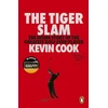KNYGA Cook, Kevin Tiger Slam: The inside story of the greatest golf ever played