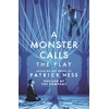 KNYGA Cookson, Sally; Peck, Adam Monster Calls: The Play