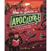 KNYGA Coonradt, Coby; Hardy, Cameron How to Survive an Apocalypse: The end of the world doesn't have to be the end of the world