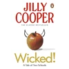 KNYGA Cooper, Jilly, OBE Wicked!: The deliciously irreverent new chapter of The Rutshire Chronicles by Sunday Times bestselling author Jilly Cooper