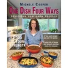 KNYGA Cooper, Michele One Dish Four Ways: Delicious low carb recipes