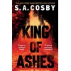 KNYGA Cosby S A King of Ashes: the new thriller from the award-winning and internationally bestselling author