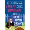 KNYGA Cosimano, Elle Finlay Donovan Digs Her Own Grave: The addictive and hilarious New York Times bestselling series returns!
