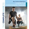 KNYGA Coulson, Morc (University of Sunderland); Brown, Matt Complete Guide to Strength and Conditioning Training