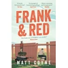 KNYGA Coyne Matt Frank and Raudona: The 'warm-hearted, weepy, riotously funny, feel-good' story of an unlikely friendship.