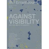 KNYGA Craen, Irene de Errant Journal: Against Visibility (or, the Right to Opacity)