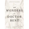 KNYGA Crawford, Paul Wonders of Doctor Bent