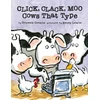 KNYGA Cronin, Doreen Click, Clack, Moo - Cows That Type
