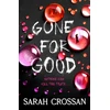 KNYGA Crossan, Sarah Gone for Good: The addictive missing girl thriller where everyone has something to hide