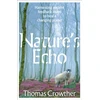 KNYGA Crowther, Thomas Nature's Echo: Harnessing ancient feedback loops to heal a changing planet