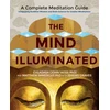 KNYGA Culadasa; Immergut, Matthew, PhD Mind Illuminated: A Complete Meditation Guide Integrating Buddhist Wisdom and Brain Science for Greater Mindfulness