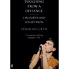 KNYGA Curtis, Deborah (Author) Touching From a Distance