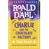 KNYGA Dahl Roald Charlie and the Chocolate Factory: The Play