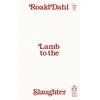 KNYGA Dahl, Roald Lamb to the Slaughter