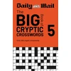 KNYGA Daily Mail Big Book of Cryptic Crosswords Volume 5: Over 200 cryptic crosswords