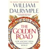 KNYGA Dalrymple, William Golden Road: How Ancient India Transformed the World