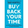 KNYGA Dan Martell Buy Back Your Time, Get Unstuck, Reclaim Your Freedom, and Build Your Empire