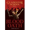 KNYGA Dan Scott Gladiator School 1: Blood Oath