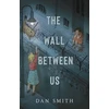 KNYGA Dan Smith Wall Between Us