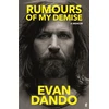 KNYGA Dando, Evan Rumours of My Demise: A Memoir