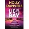 KNYGA Danvers, Holly Lie in the Bay