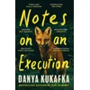 KNYGA Danya Kukafka Notes on an Execution, The bestselling thriller that everyone is talking about