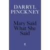 KNYGA Darryl Pinckney Mary Said What She Said