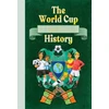 KNYGA David, Arscott,; Arscott, David The World Cup: A Very Peculiar History