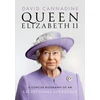 KNYGA David Cannadine Queen Elizabeth II, A Concise Biography of an Exceptional Sovereign