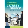 KNYGA David M Greer Successful Leadership in Academic Medicine