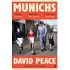 KNYGA David Peace Munichs, 'Absolutely gripping.' The Times, 'Best books of 2024'