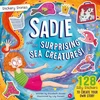 KNYGA Davies, Elizabeth Stickery Stories: Sadie and the Surprising Sea Creatures - fantasy adventure sticker activity storybook for 4-8 year olds!