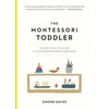 KNYGA Davies, Simone Montessori Toddler: A Parent's Guide to Raising a Curious and Responsible Human Being