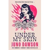 KNYGA Dawson Juno Under My Skin: A darkly seductive horror from bestselling author Juno Dawson