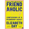 KNYGA Day, Elizabeth Friendaholic: Confessions of a Friendship Addict